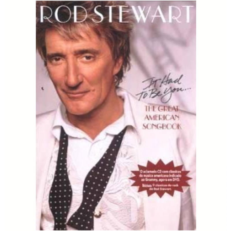 DVD Rod Stewart - It Had To Be You: The Great American Songbook